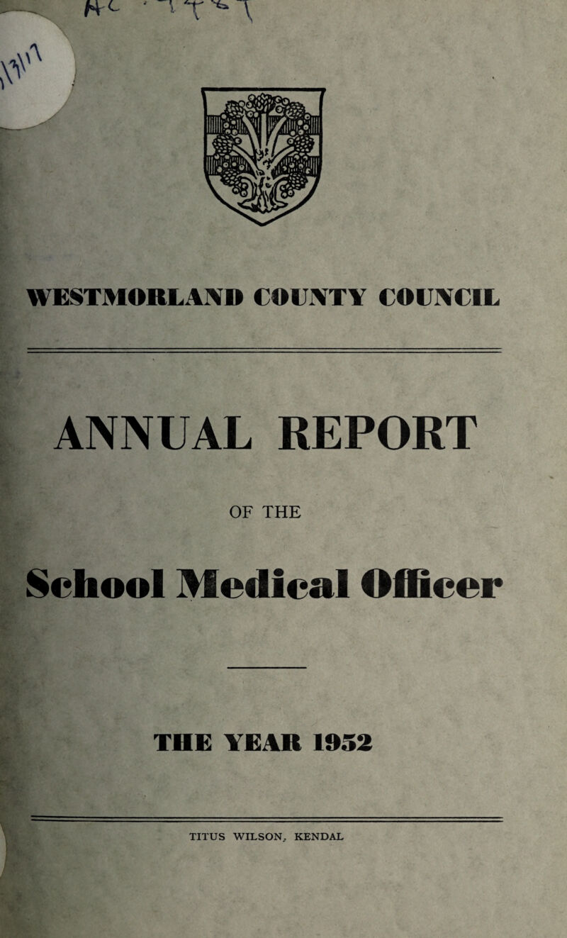 ANNUAL REPORT OF THE School Medical Officer THE YEAR 1952