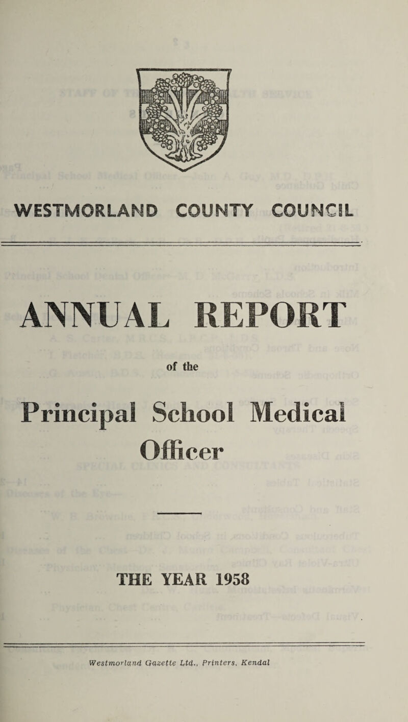 ANNUAL REPORT of the Principal School Medical Officer THE YEAR 1958