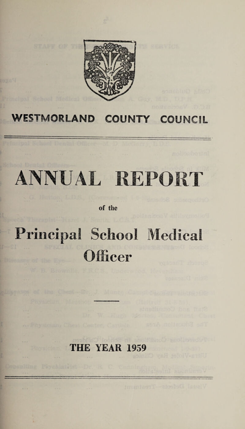 ANNUAL REPORT of the Principal School Medical Officer THE YEAR 1959