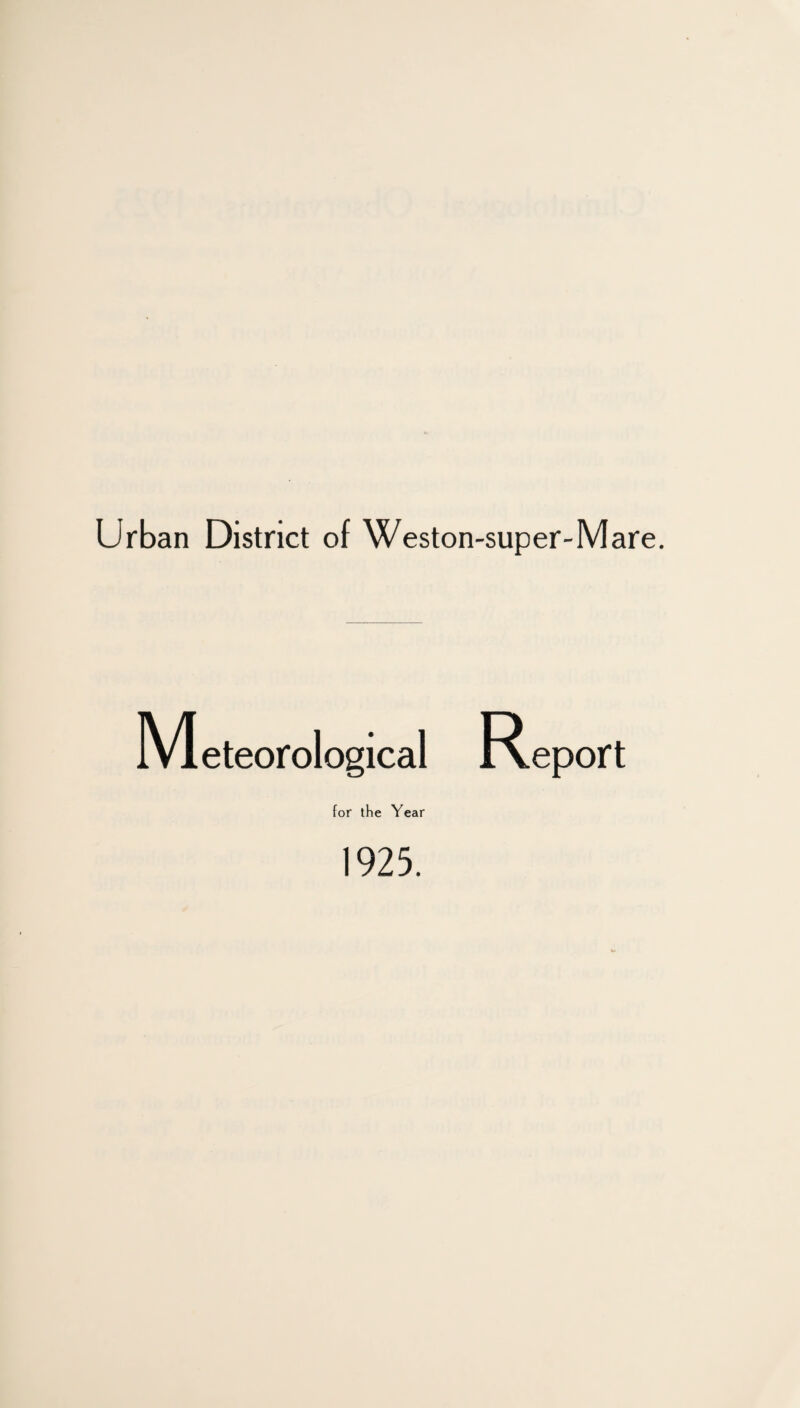 eteorological for the Year 1925. Report