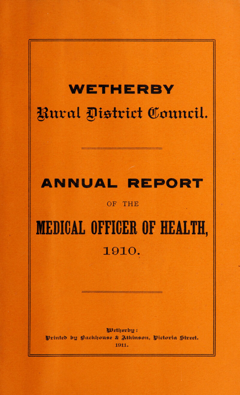 Ilurcil ^i^trict ©ottncil* OF THE MEDICAL OFFICER OF HEALTH, 1910. t. bxi ^ ^XvssiX* 1911*