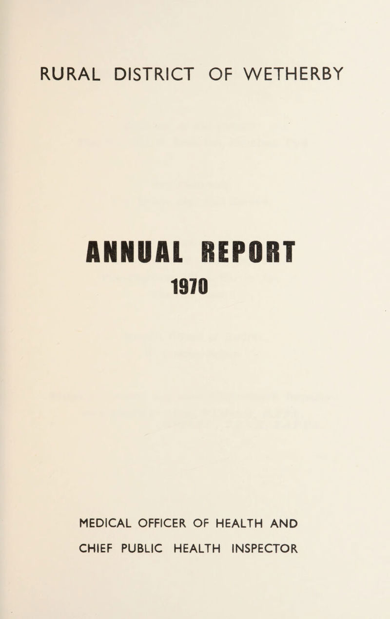 ANNUAL REPORT 1970 MEDICAL OFFICER OF HEALTH AND