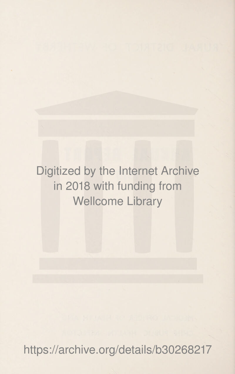 Digitized by the Internet Archive in 2018 with funding from Wellcome Library https://archive.org/details/b30268217