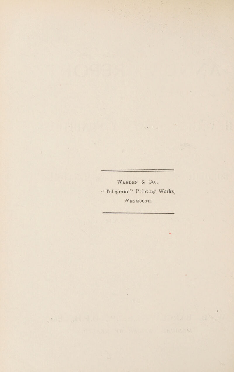 Warden & Co., “Telegram” Printing Works, Weymouth.