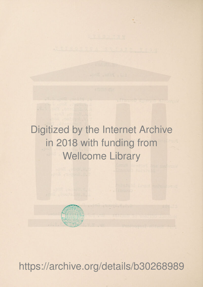 Digitized by the Internet Archive in 2018 with funding from Wellcome Library https://archive.org/details/b30268989