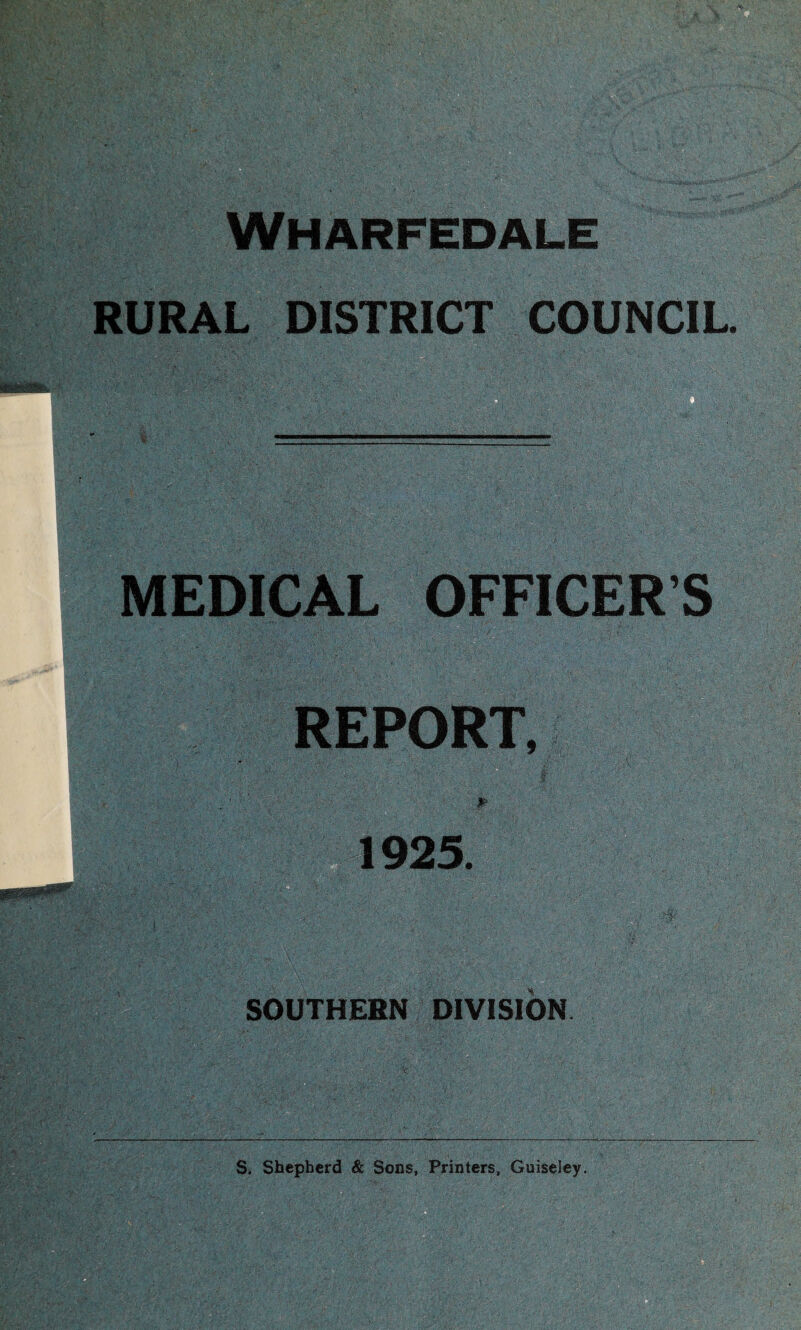 Wharfedale RURAL DISTRICT COUNCIL. MEDICAL OFFICER S SOUTHERN DIVISION