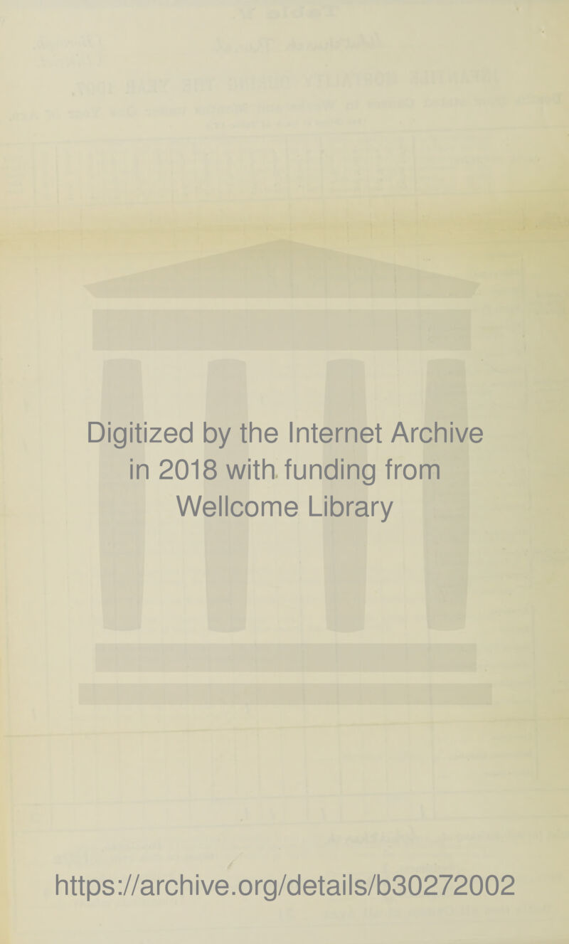 Digitized by the Internet Archive in 2018 with funding from Wellcome Library