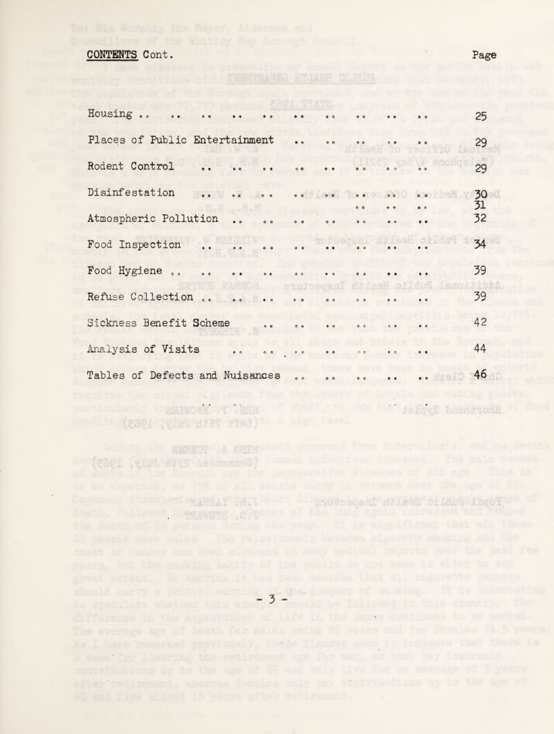 CONTENTS Cont. Page Housing 0 • CO OO OO OO 40 40 9 0 00 Places of Public Entertainment • O 0 0 Rodent Control Disinfestation Atmospheric Pollution Food Inspection Food Hygiene Refuse Collection Sickness Benefit Scheme Analysis of Visits OO OO OO *0 0 0 0 0 0 9 OO OO OO OO 00 00 00 OO O C OO OO OO OO OO OO o o o o O 0 O O 00 00 OO OO 00 OO to 00 00 00 OO 0 O 0 o * • 09 OO OO 00 99 OO OO #0 0 9 OO 9* OO OO 90 00 ♦ 9 99 90 09 90 00 09 OO OO OO 90 99 9© 25 29 29 30 31 32 34 39 39 42 44