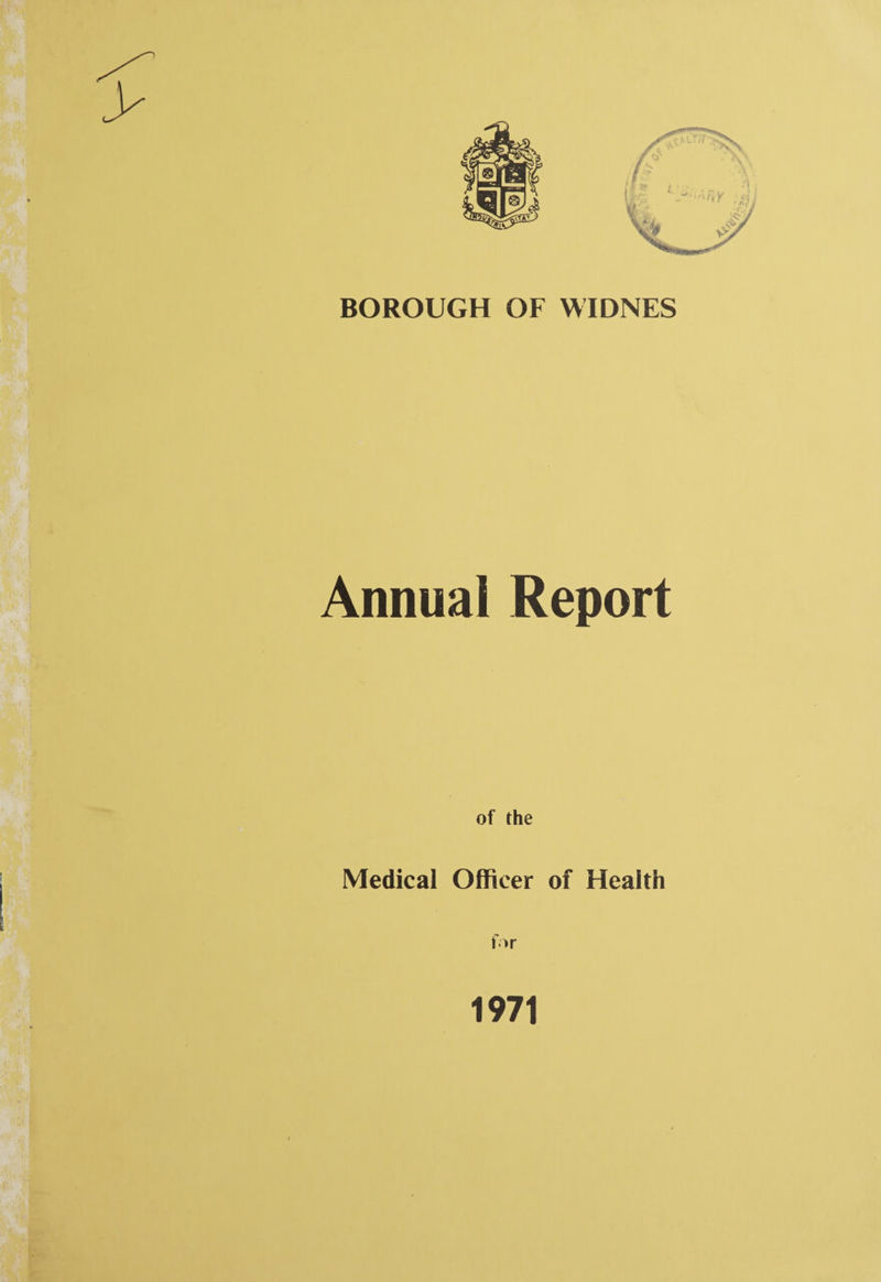 BOROUGH OF WIDNES Annual Report of the Medical Officer of Health for 1971