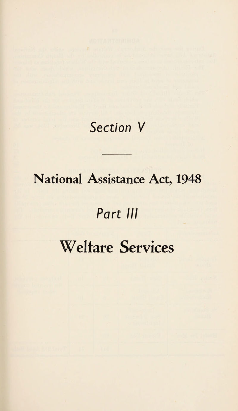 National Assistance Act, 1948 Part III Welfare Services
