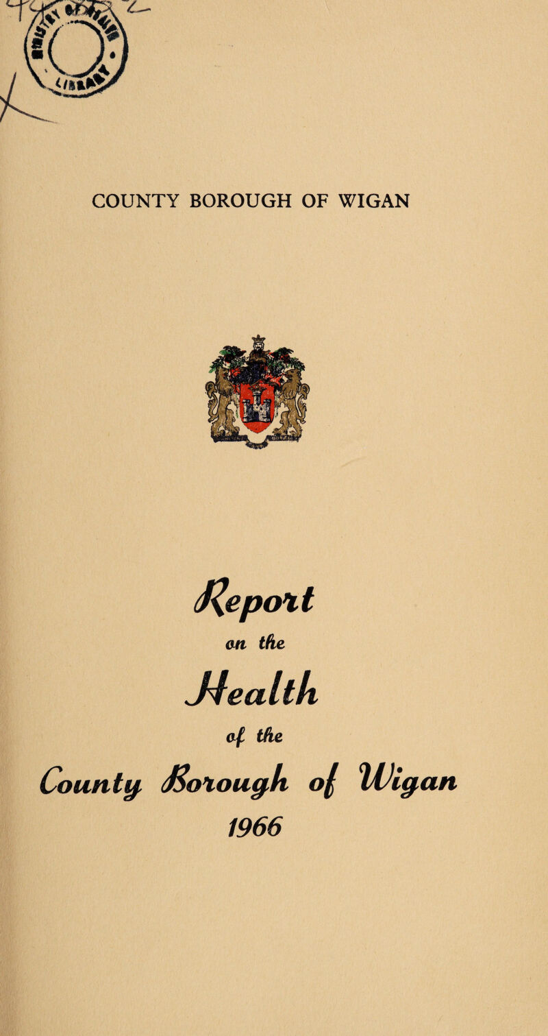 J\epo%t on the Jwealth of the County (Botou^lt o/ iVi^an 1966