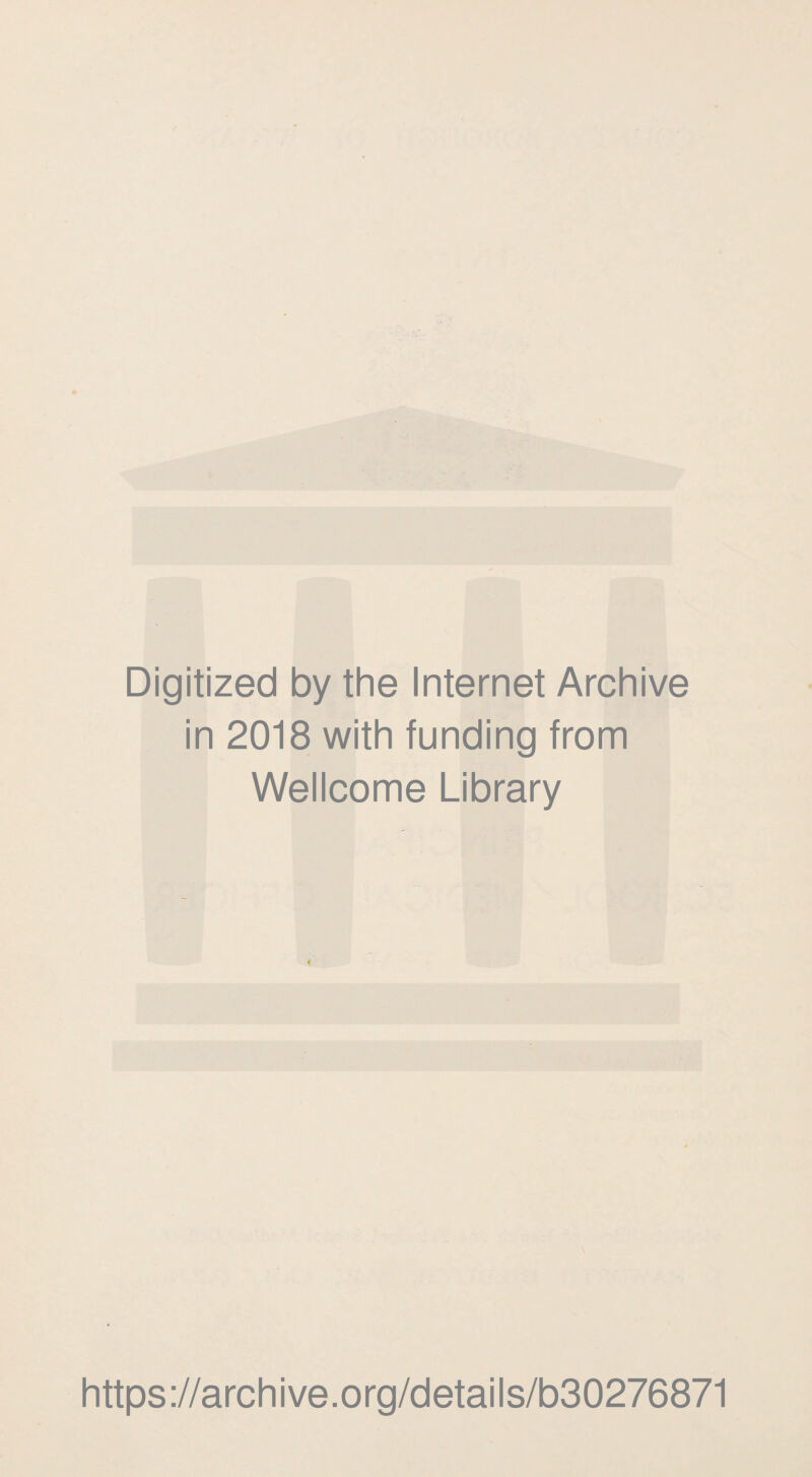 Digitized by the Internet Archive in 2018 with funding from Wellcome Library