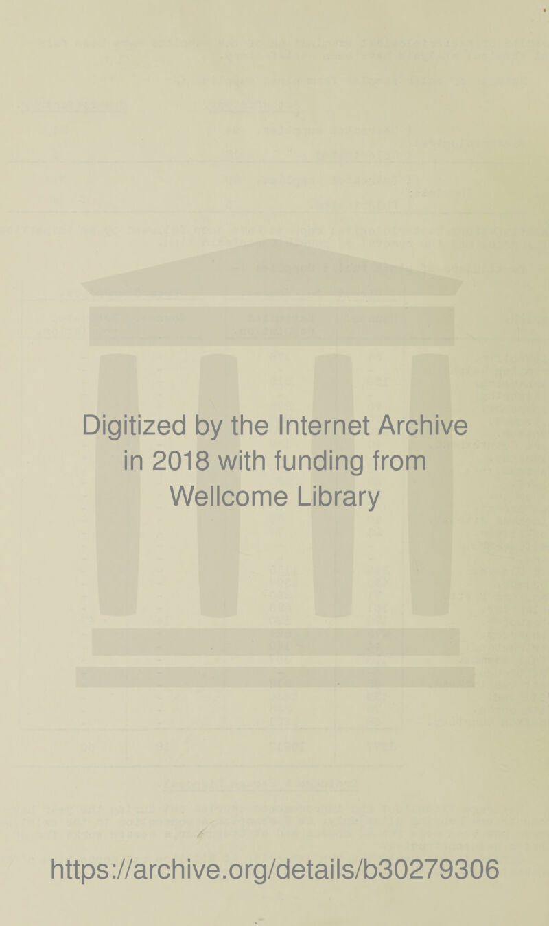 Digitized by the Internet Archive in 2018 with funding from Wellcome Library https://archive.org/details/b30279306