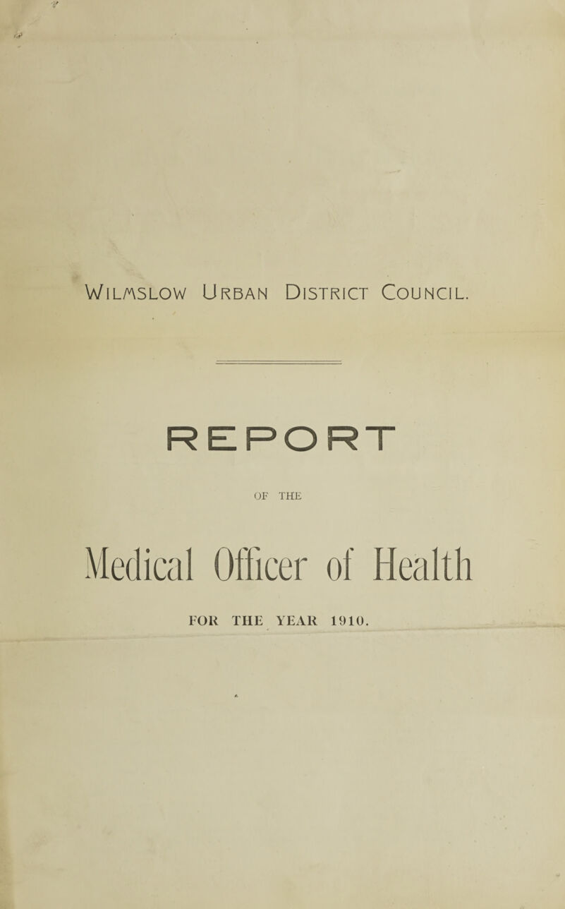 Wil/aslow Urban District Council. REPORT FOR THE YEAR 1910.