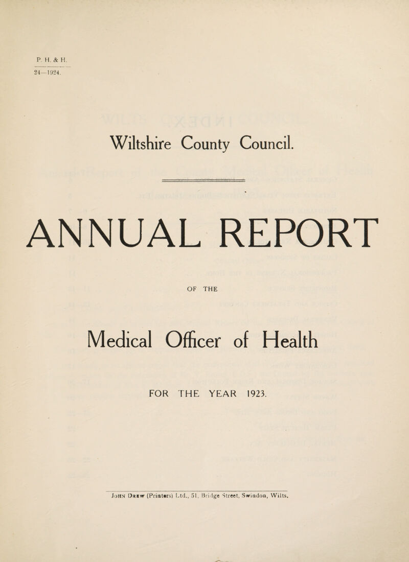 24—1924. Wiltshire County Council. ANNUAL REPORT OF THE Medical Officer of Health FOR THE YEAR 1923.