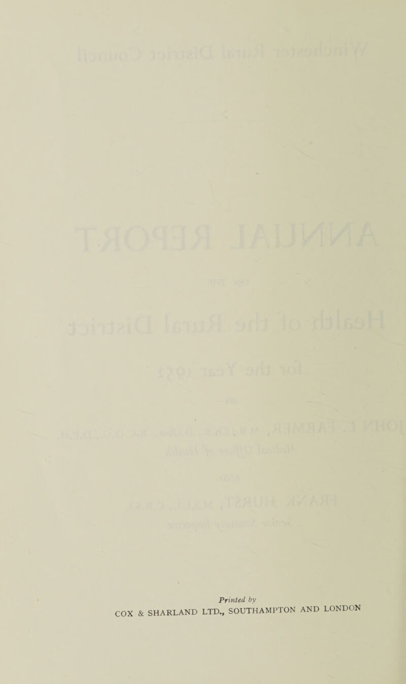 Printed by COX & SHARLAND LTD., SOUTHAMPTON AND LONDON