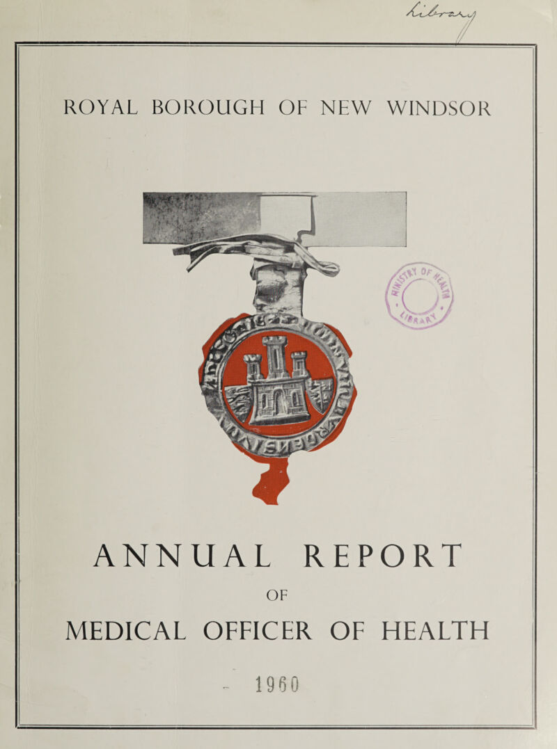 ANNUAL REPORT OF MEDICAL OFFICER OF HEALTH 1960