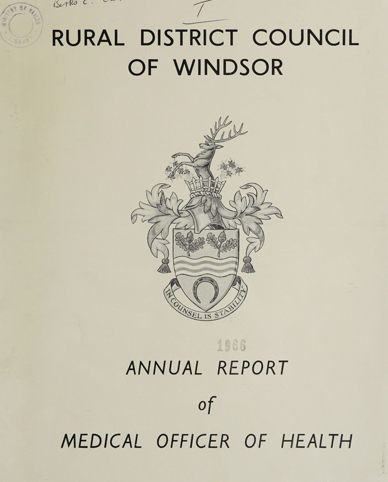 RURAL DISTRICT COUNCIL OF WINDSOR ANNUAL REPORT of MEDICAL OFFICER OF HEALTH