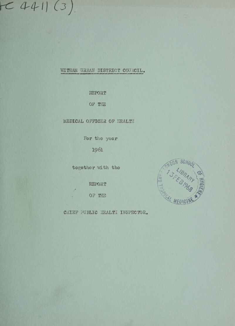 k: (j) IIITHAH URBAN DISTRICT COUNCIL. REPORT OF THE MEDICAL OFFICER OF HEALTH For the year 1961 together with the REPORT OF THE CHIEF PUBLIC HEALTH INSPECTOR.