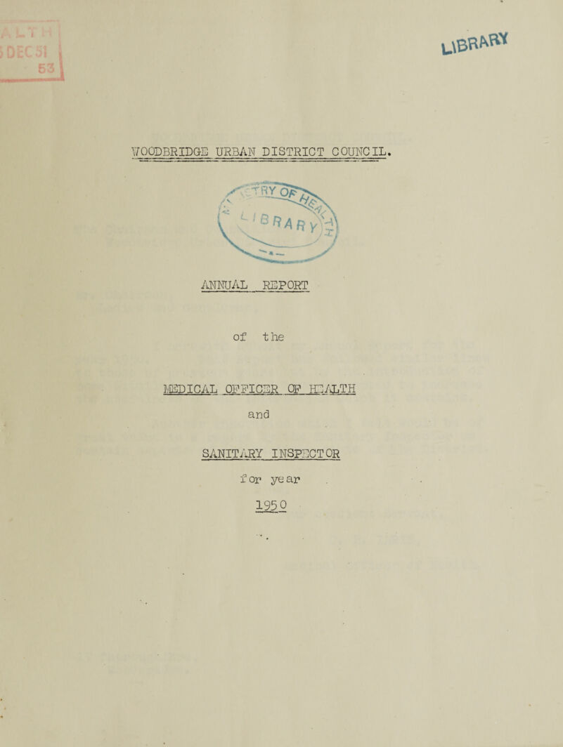 ANNUAL REPORT of t he MEDICAL OFFICER OF HEALTH and SANITARY INSPECTOR f or ye ar 195 0