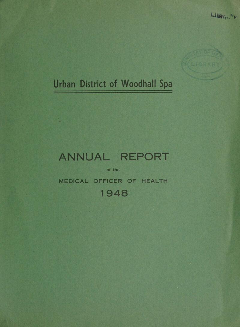 Urban District of Woodhall Spa ANNUAL REPORT of the MEDICAL OFFICER OF HEALTH 1 948