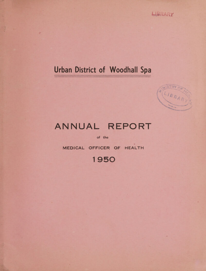 UfiRARY Urban District of Woodhall Spa ANNUAL REPORT of the MEDICAL OFFICER OF HEALTH