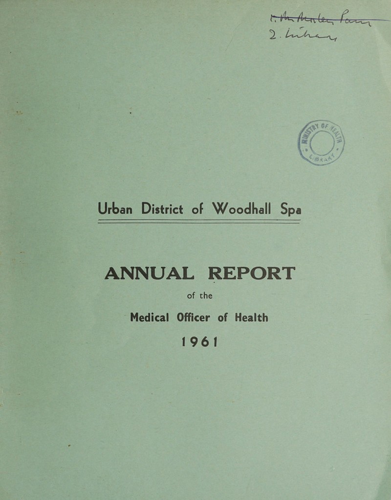 f(zc_ Urban District of Woodhall Spa ANNUAL REPORT of the Medical Officer of Health I 96 f