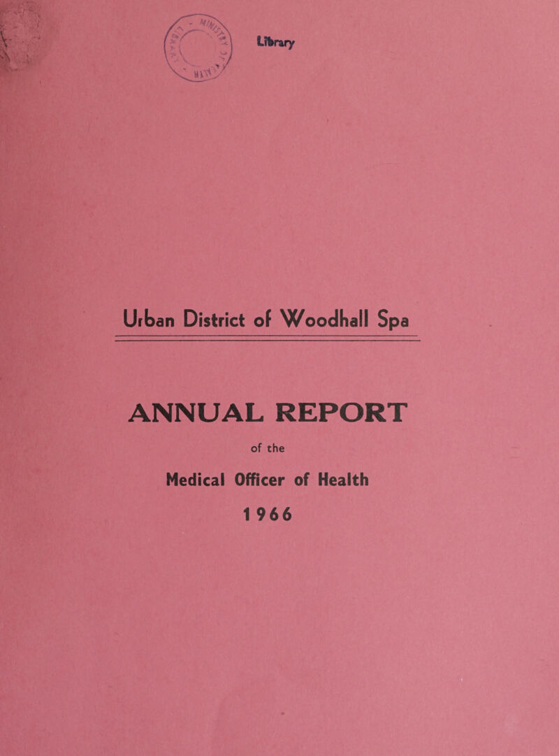 Urban District of Woodhall Spa ANNUAL REPORT of the Medical Officer of Health 1 966