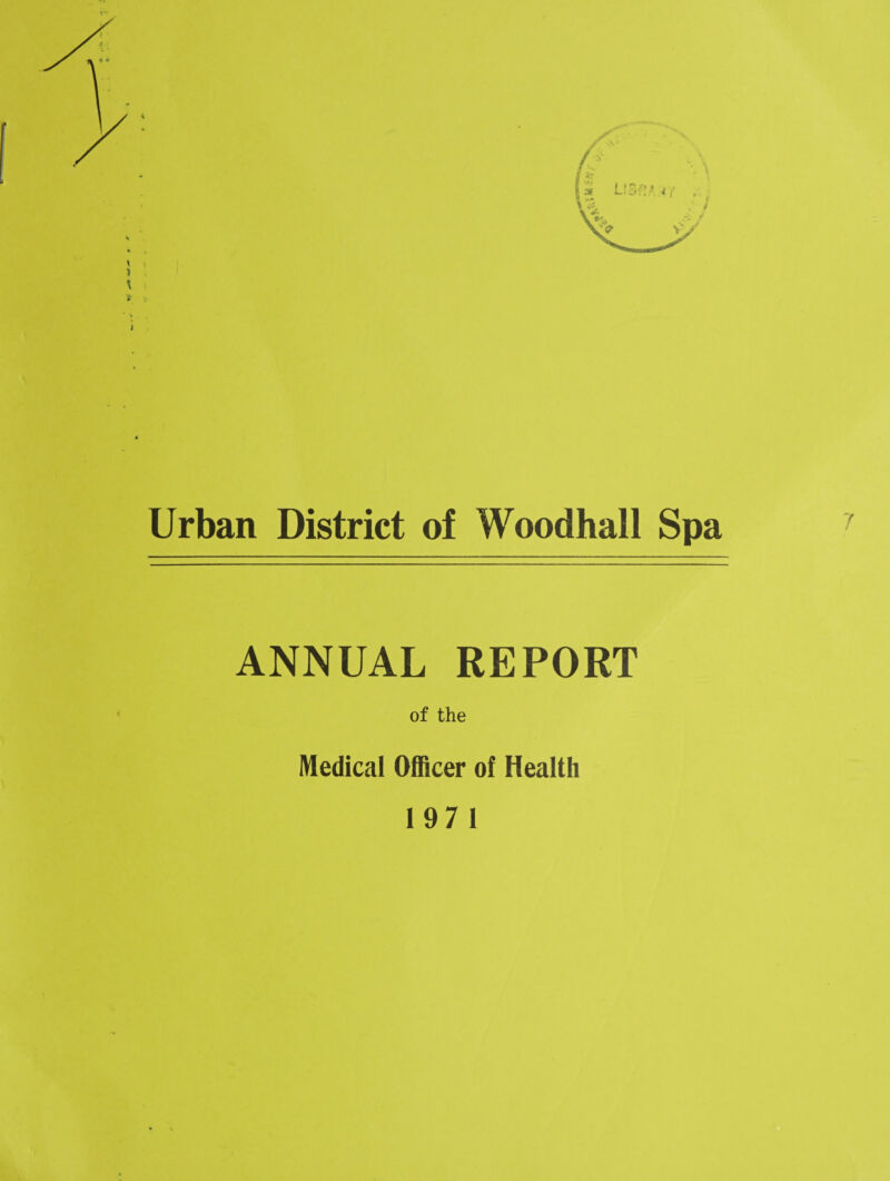 Urban District of Woodhall Spa ANNUAL REPORT of the Medical Officer of Health 197 1