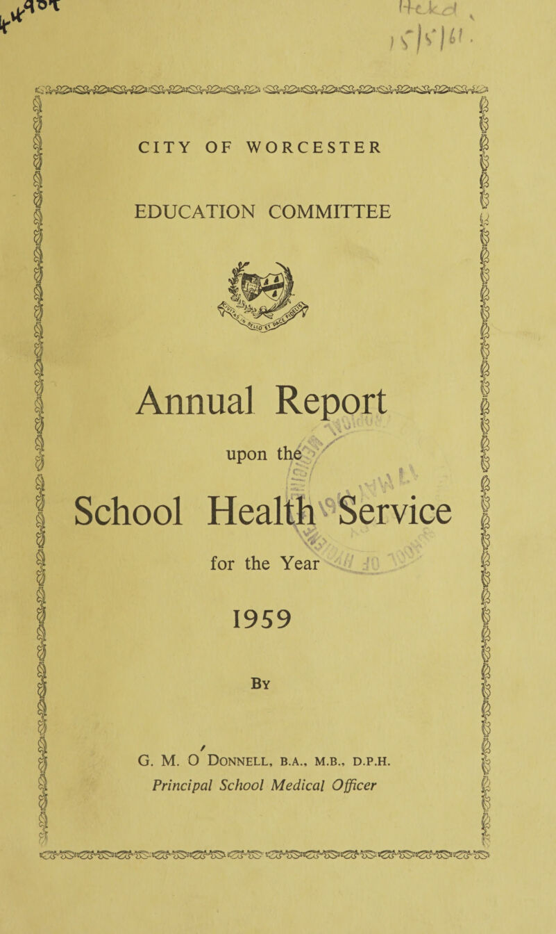 Annual Report upon the^/ for the Year 1959 / G. M. O Donnell, b.a., m.b., d.p.h.