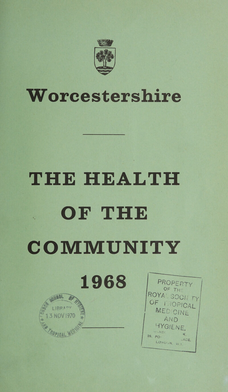 Worcestershire THE HEALTH » OF THE COMMUNITY