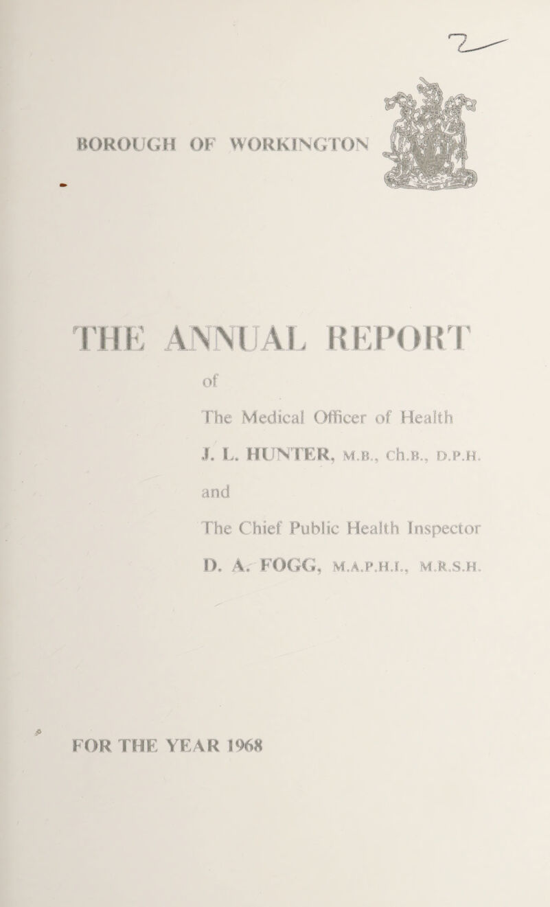nn r The Medical Officer of Health J. Le HUNTER, m.b., cLb., d.p.h. ■p FOR THE YEAR I*>6X