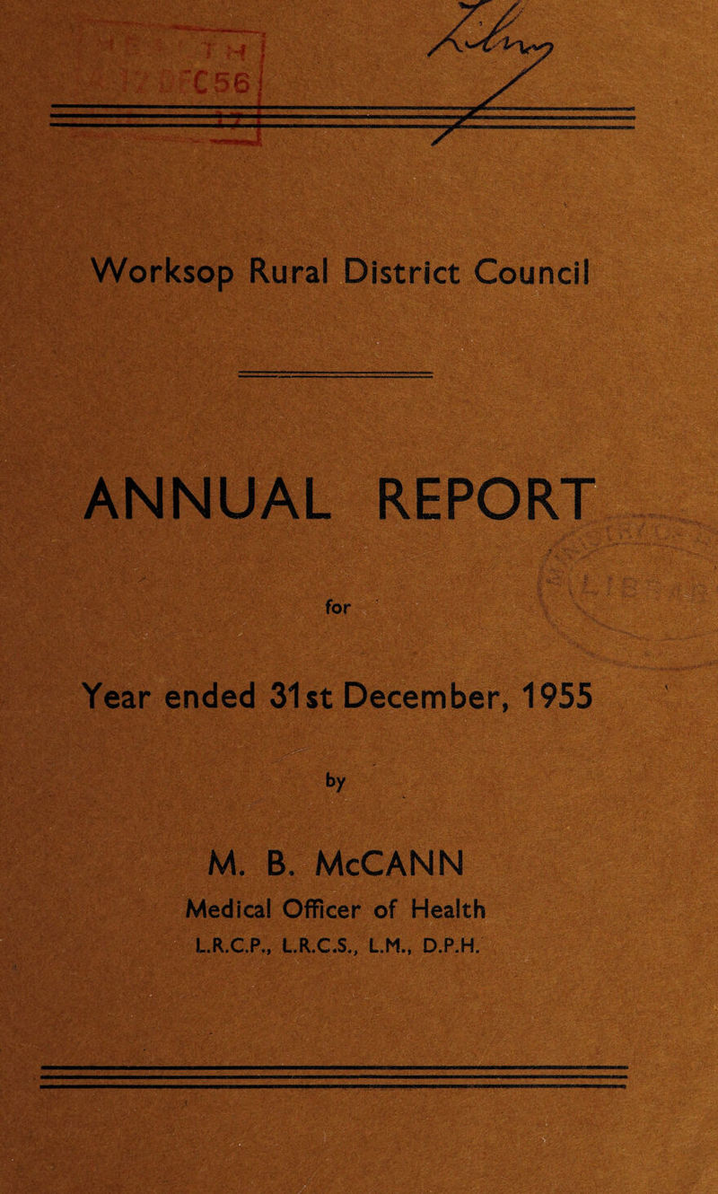 H Year ended 31st December, 1955 Xy,‘ *>. ‘ '• '  ' * *' ^ ” by M. B, McCANN Medical Officer of Health