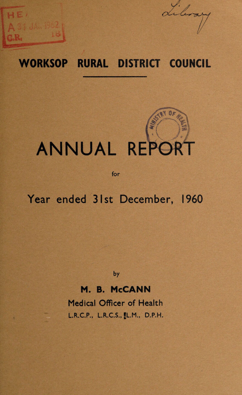 ANNUAL for Year ended 31st December, I960 by M. B. McCANN Medical Officer of Health L.R.C.P., L.R.C.S., JL.M., D.P.H.