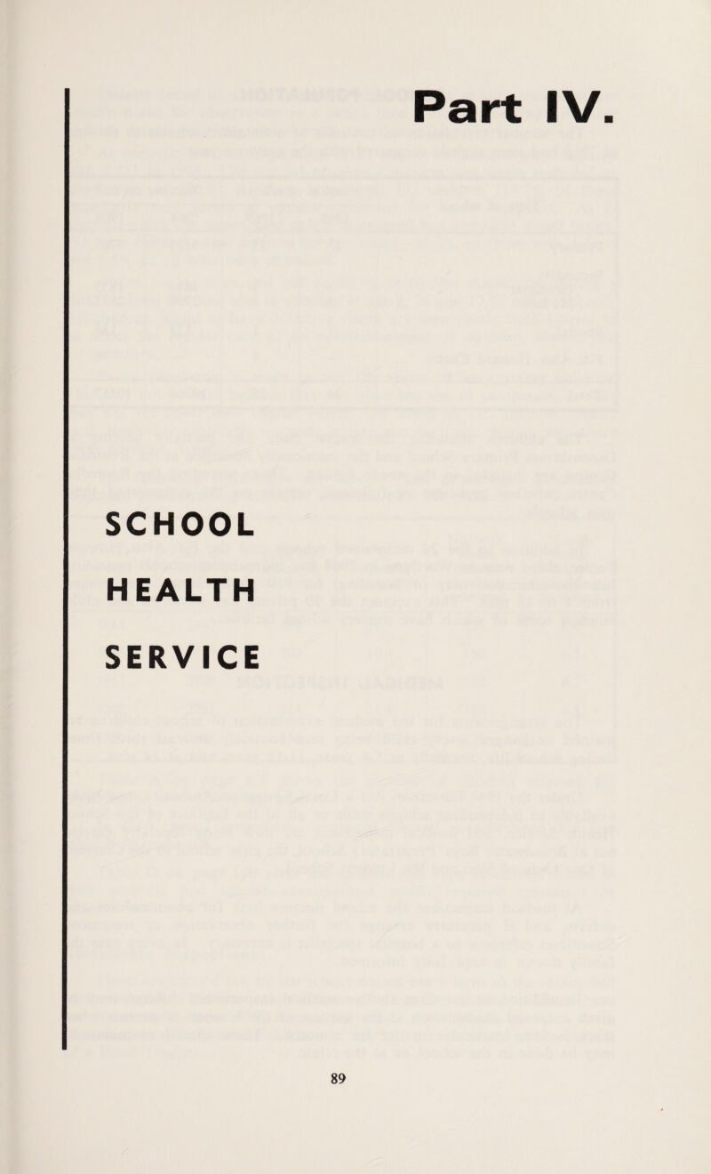 Part IV SCHOOL HEALTH SERVICE