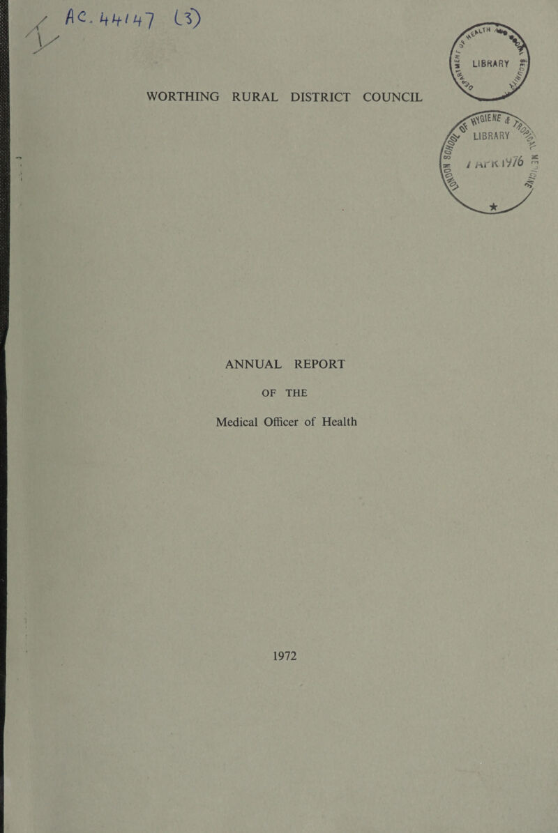 hhihl WORTHING RURAL DISTRICT COUNCIL ANNUAL REPORT OF THE Medical Officer of Health ■^/u3W