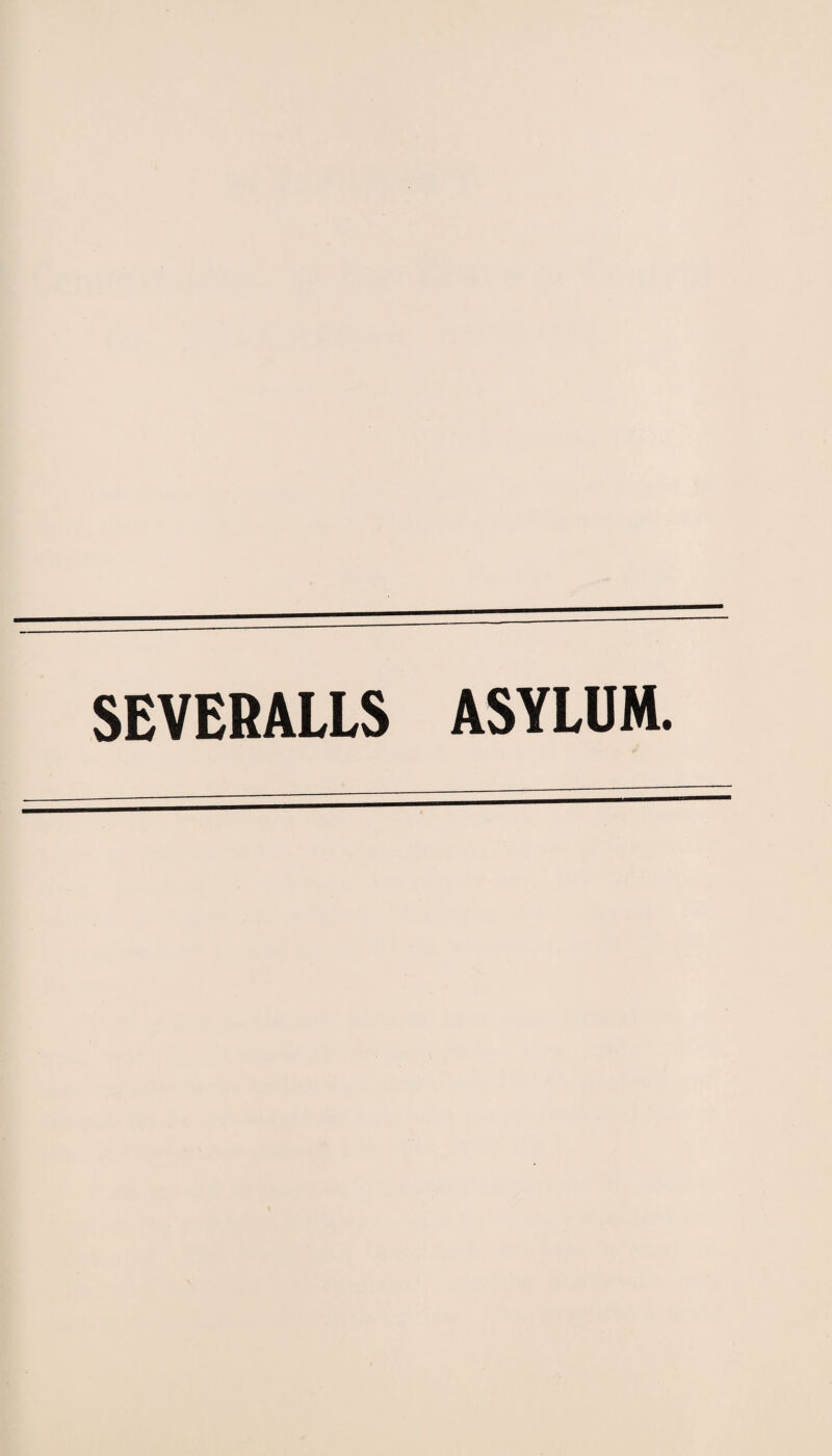 SEVERALLS ASYLUM.