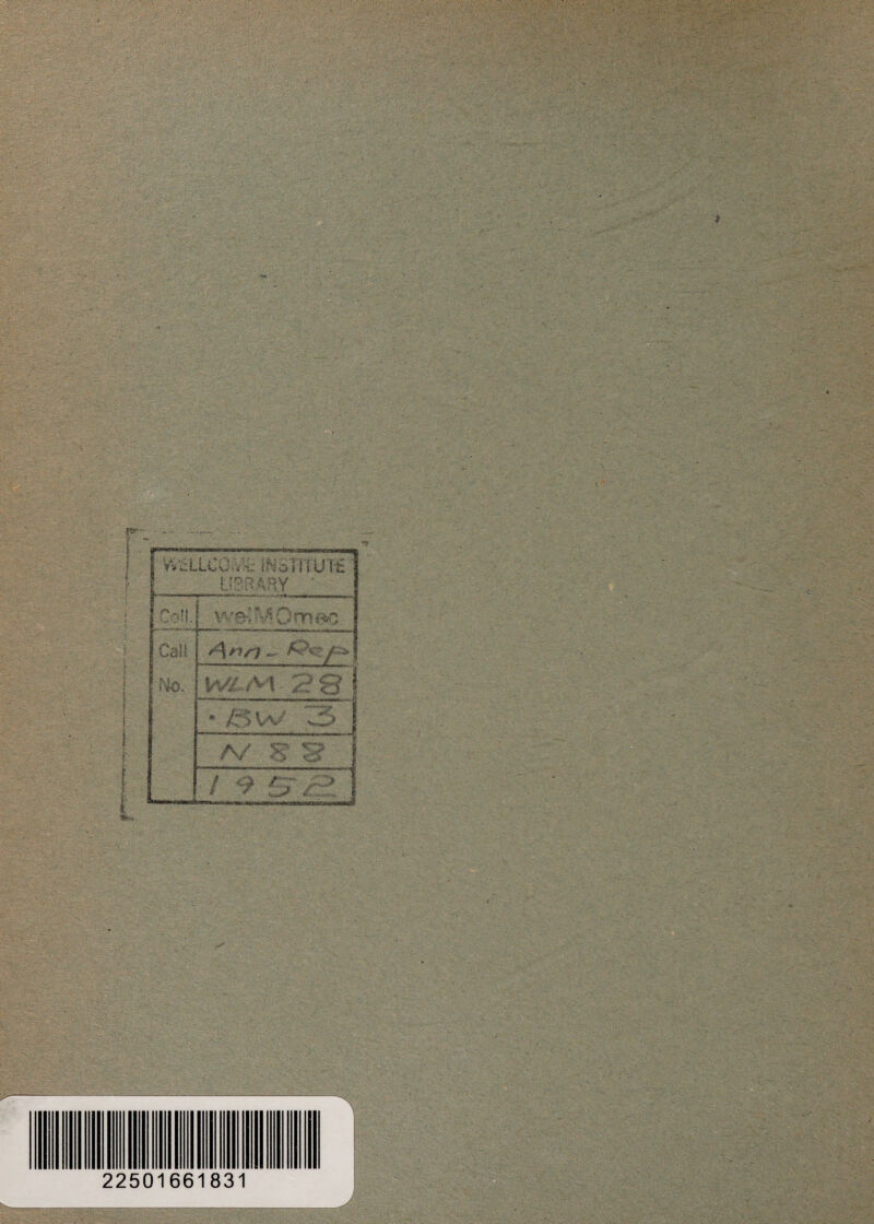 - -- ~v . - ; ’•» ■ * . . - -V* *’*■ '•v ■ ' •■' 3-a:A; V$£i -ICC.;-: l^oTITUIf LIBRARY Coil. Cali 4^4* JQ*z/s> No. Wf A ! / 3 I * /r> w 3 A/ g 3 ■ l 9 £7 r :> : ■ ■ BH 22501661831 ■