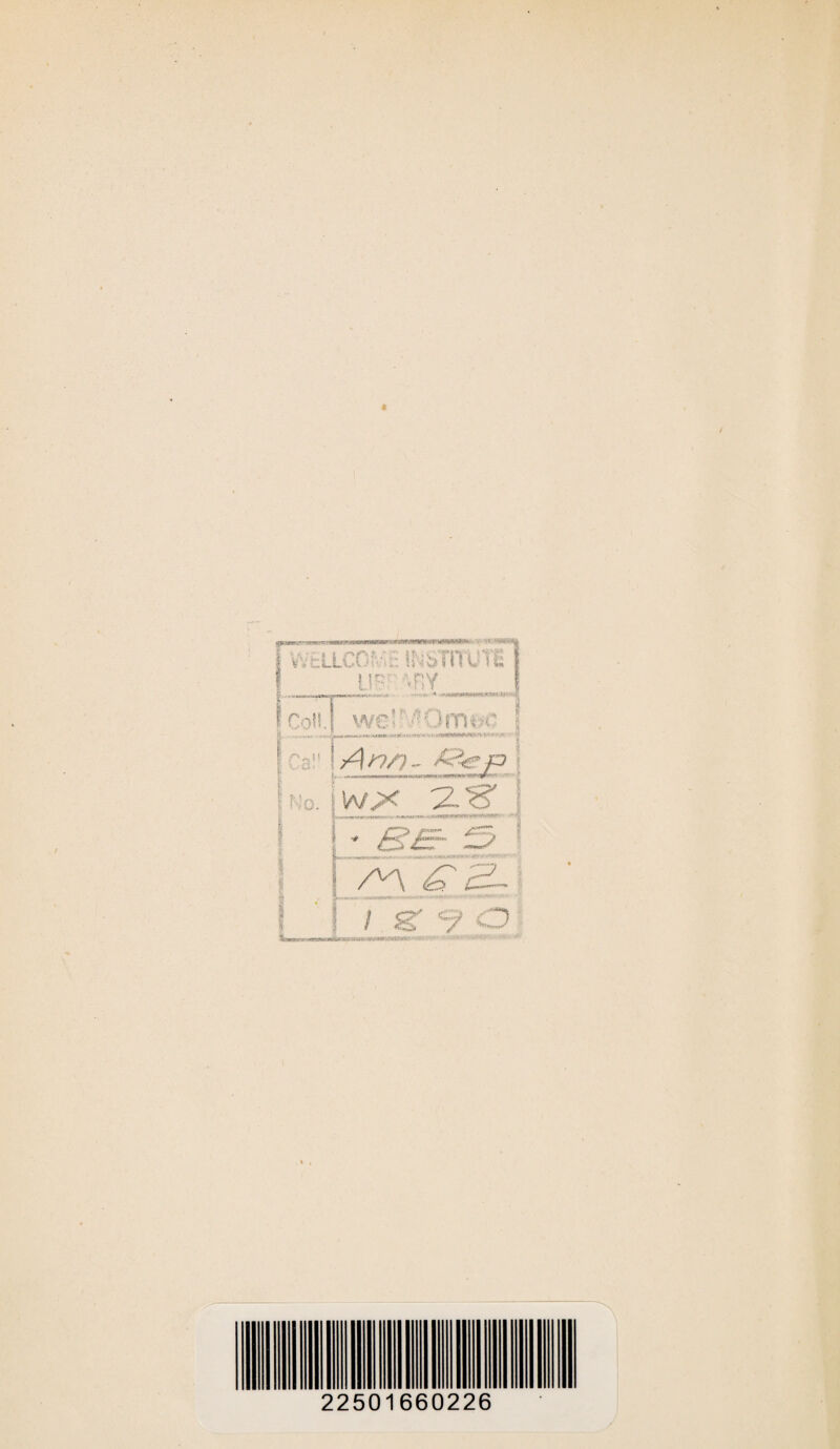 WELLCOf--'E INSTH UTE LIF VRY i Coll. r^M wO * wel^Omw kuMi v«v Aj»ar.'»ti )i> i.v«ww>a'< ^ v** yj> * f No. 1a/,X 2-. <5 pz* ££L /:rr - MMBIMt /A <A 2- / S' <? O ,'w aUMWr V«WB-1 * - v/ 22501660226