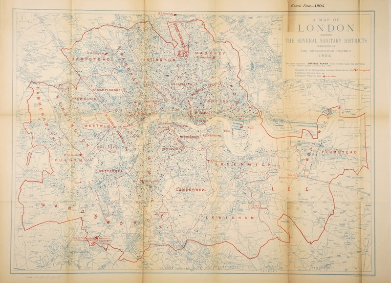 i AC K N E.Horspitaj +f^. N.W. Hospital jr tSLl N G T S H 0 R.E0+ T t’H- ST MARYLEBONE PAjJpiNGTON .•’m ru: 'EM d IHOt^ORN JWT Ht •S^SAVIOUR OLAVE. f NORTH WHARF ISQUTM WHARF ROTHERHITHE fe-ERMOND&EX • • . N.EW1 f^GTDN- MEWS', W Hosp i tal ^.S..E Hospital Site of Brook Hospital* .^S-.W. Hosprfal C AM B'ERWELL fiuts Momwu til' id ot i > ii Fountain Hospital 'Temporary f Site of Perrm Fountain, ilo .nent cital^ J Enteric Fever—189-4. ENTERIC FEVER \E Hospital h| WEST WHARF ^ / V • EAST WICKHA r ? \ jOE'j JjL«Lr^JS^ ca Viy'r A 1 : •* • H pw r ;i / chisLkjnrR1 m