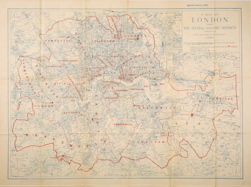 TyplioL*! & Enteric lb90. N.E. Hospital u kohw-fc I; no /’OH HUT nm.y.N M A I wan»TJ8AH LONDON ; lia nA • SSSS^*’ SHEWING Conuttry SEVERAL SANITARY DISTRICTS •• - ..  . ^RASpF.N COMPRISED IN DISTRICT METROPOLITAN 189 6. THE N.W.Hosp)tal( WN GTO .* • DE» The spots reprabent TYPHOID & ENTERIC FEVER Cases notified under the provus: of the “ Pubhc Health (London) Act, 1891 Hospitals of the Metropolitan Asylums Board shown thus^ E. HospitaJ Ambulance Stations, thus + Ambulance Wharves, thus H wtsr wharf HtT\-v.U G.E-R' WorWs | ■ lit d wtv1 KJiST HAM fARti ESDI lid Ford s Mo re d itc BARKING ST MARYLEBON E \ ... . V • •jurrl* Level ^ADDINGTON V . «||«p •i ■-■{ . c I r, lit THE Vt' nOf K ..,x-«ji r INORTH WRARF flOKTH \>vini iSOtfTH l- IWKARF ♦•i Tib sim^mrwi Jt ■ V * V\ jjSBOWfKlj'M ». ^ rotherhlthe - ->• n ion *!At* n. n x.vuiui: s • N. • . 1 BERMON-DtpY T;;: • •'I N EWI-NGT-.ON W. Hospita] CH^RLT-^ lOspilal RUST A I. L WOOD „ 4 -H K B:A TT E-R s Brpok Hospital ■s imbT , A S.W.Hospital ™ ’ I *»« >T HAHI .1 u/i/imd WOOD * » . CAMBERWELL E LT HAM tr pituT fl ^>7 n u urn il cnd a Wo o d MNUSWIjHI H ■o- ... rtnAlll NEW ^LTHAM g£& CARRAT U P P E a- TOiafj N G TWIN |eV/^* OTIKG^, Fountain Hospital SOUTHEND L O VfjJ H aiM, Grove s=iin i:A a TKMATH.W PWV.Vrt pRicir' KNP FOOT* Cray ■jBBwy r»«0 Ytrds SCALE 0 100 X t Mil,