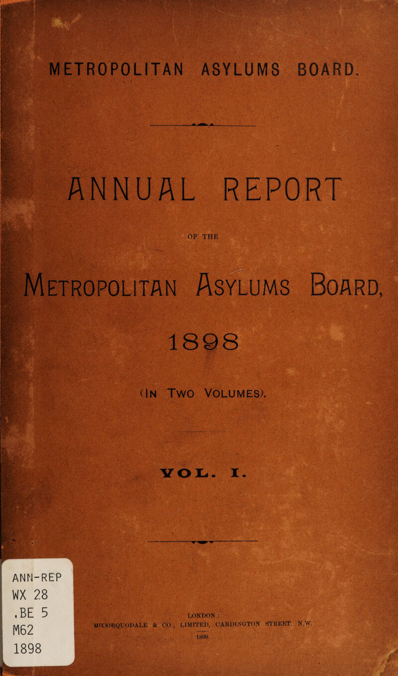 ANH-REP WX 28 .BE 5 M62 1898 LONDON: APOORQUODALE' & CO, LIMITED, CARD1NGTON STREET, N.W, , , 1899. .V., ■ 1899