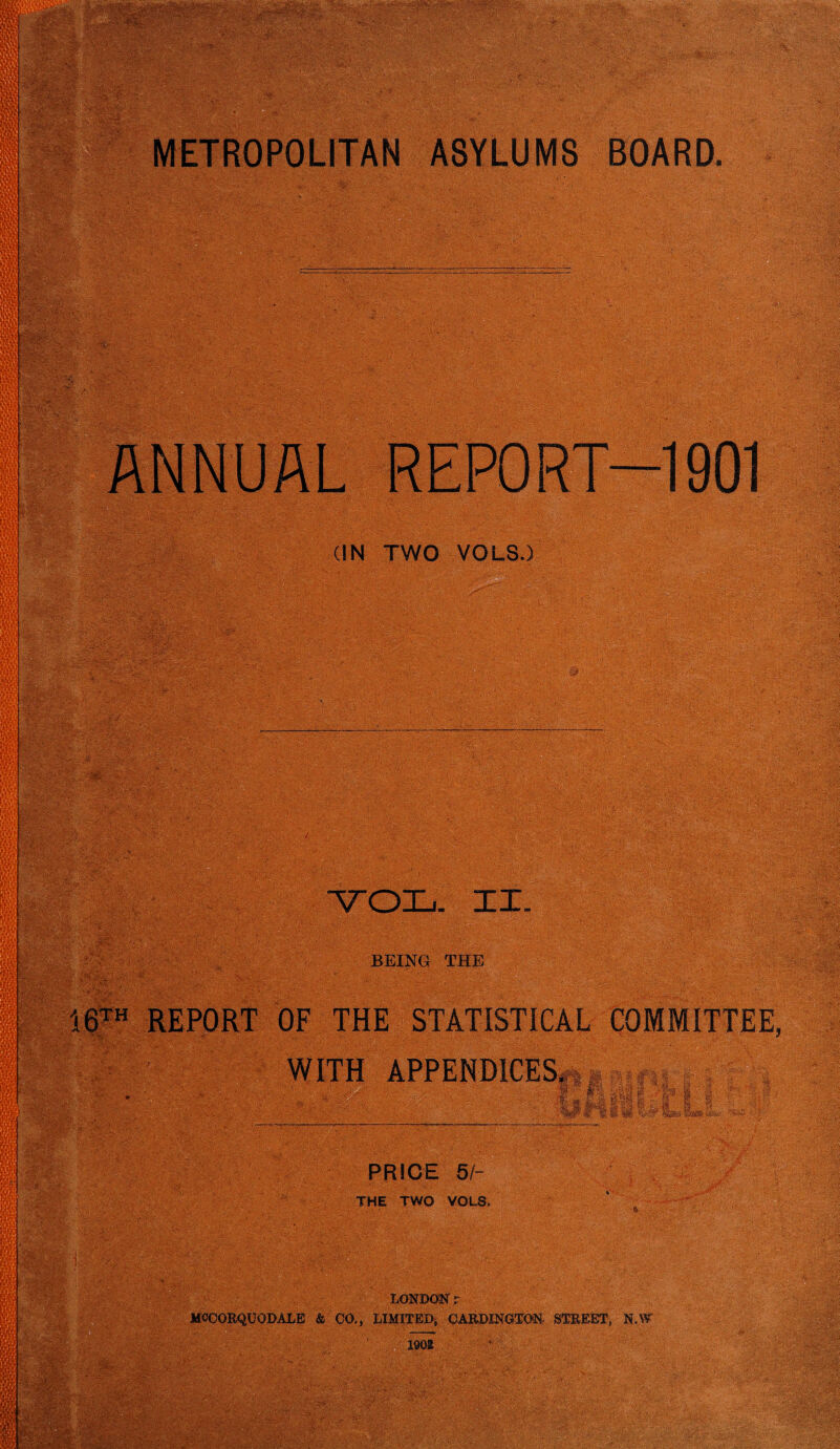 ANNUAL R -1901 (IN TWO VOLS.) YOL. XX. BEING THE Si:; 16th report of the statistical committee, WITH APPENDICES. ' •• ■ , . • Mr- : lb vi & vs PRICE 5/~ THE TWO VOLS. LONDON T MCCORQUODALE & CO., LIMITED, CARLINGTON STREET, N.W 1902