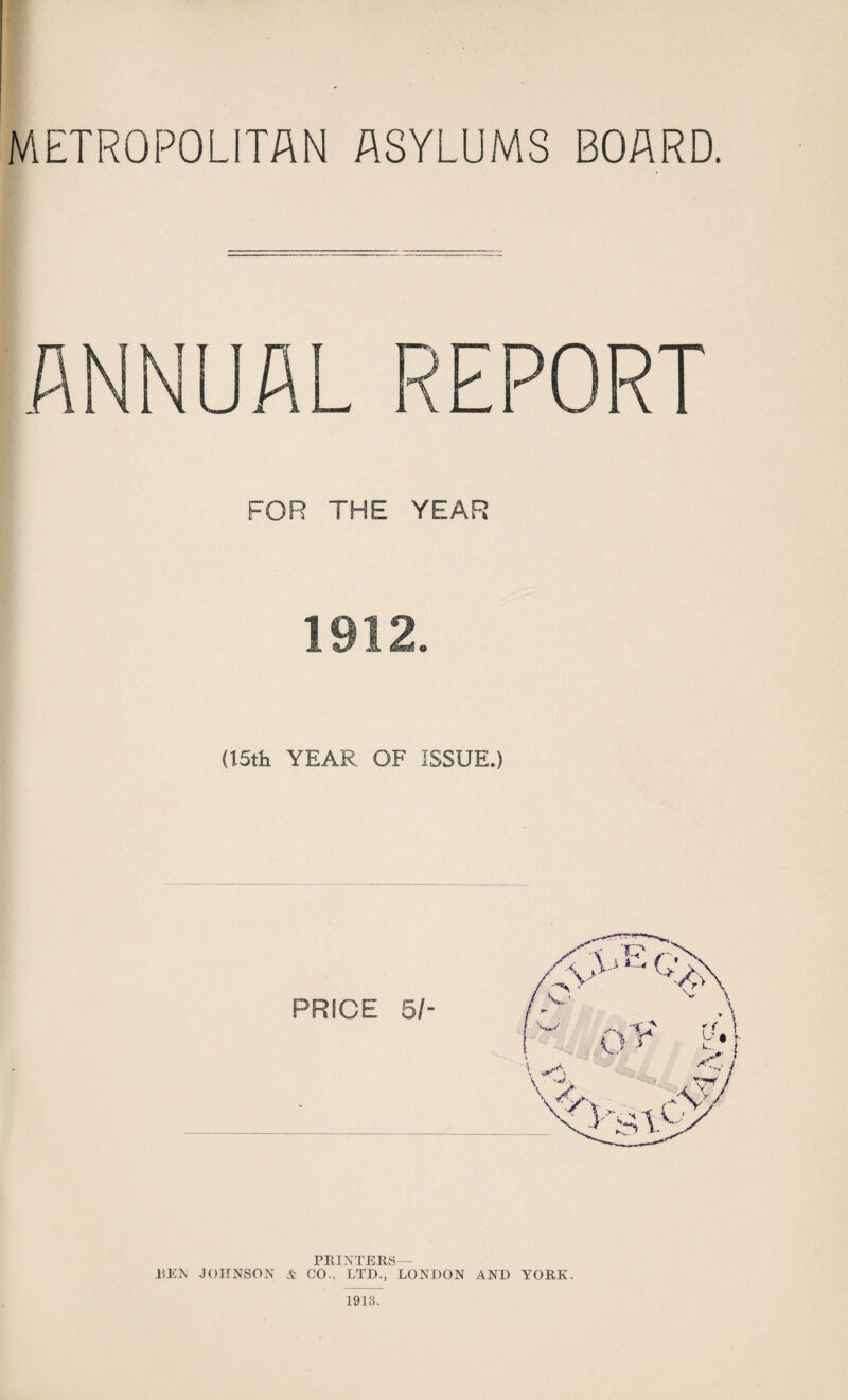 FOB THE YEAR (l5th YEAR OF ISSUE*) PRICE 5/- PRINTERS— REN JOHNSON & CO., LTD., LONDON AND YORK. 1913.
