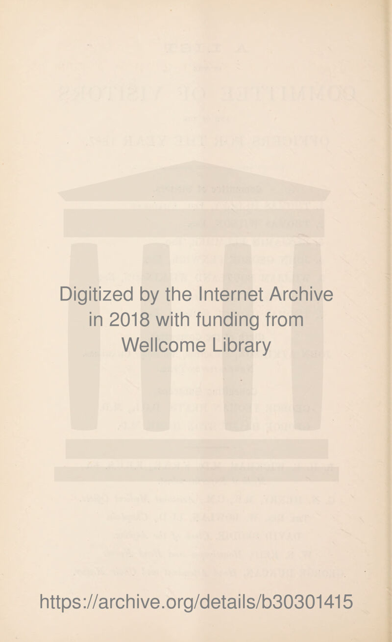 Digitized by the Internet Archive in 2018 with funding from Wellcome Library