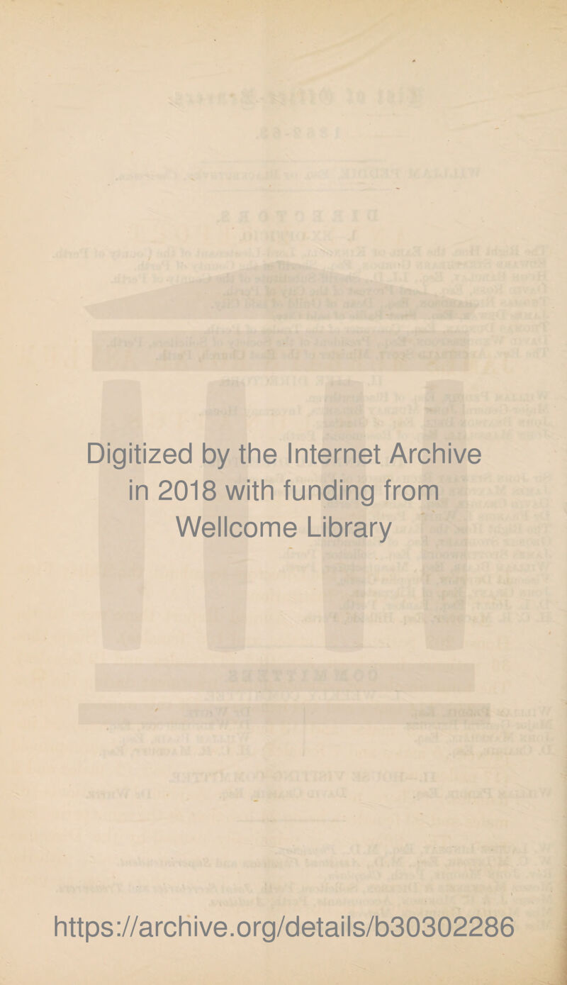 Digitized by the Internet Archive in 2018 with funding from Wellcome Library https://archive.org/details/b30302286
