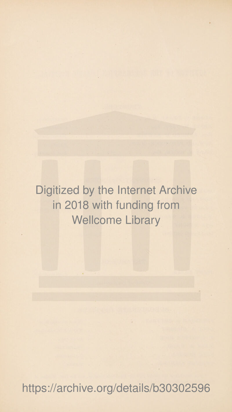 Digitized by the Internet Archive in 2018 with funding from Wellcome Library https://archive.org/details/b30302596