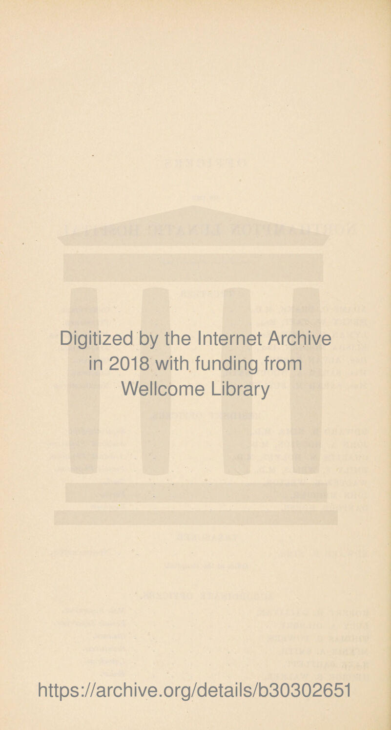 Digitized by the Internet Archive in 2018 with funding from Wellcome Library https://archive.org/details/b30302651