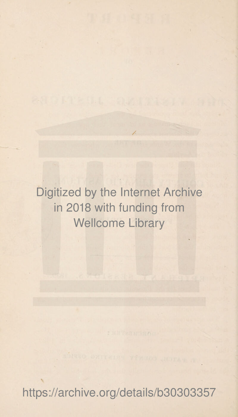 / Digitized by the Internet Archive in 2018 with funding from Wellcome Library https://archive.org/details/b30303357