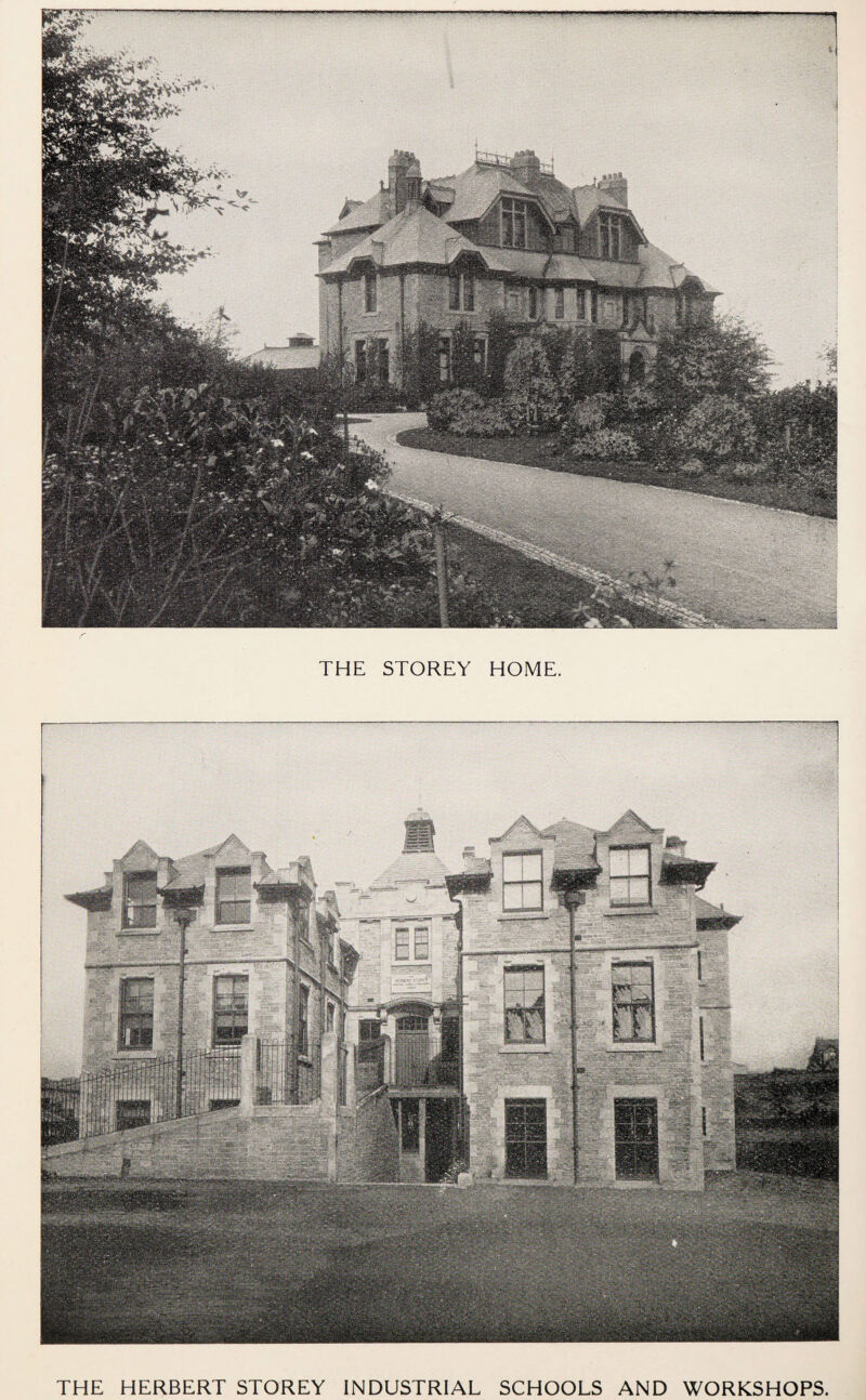 iwii-iiMiwniriii;»iiimiii. . THE STOREY HOME. THE HERBERT STOREY INDUSTRIAL SCHOOLS AND WORKSHOPS